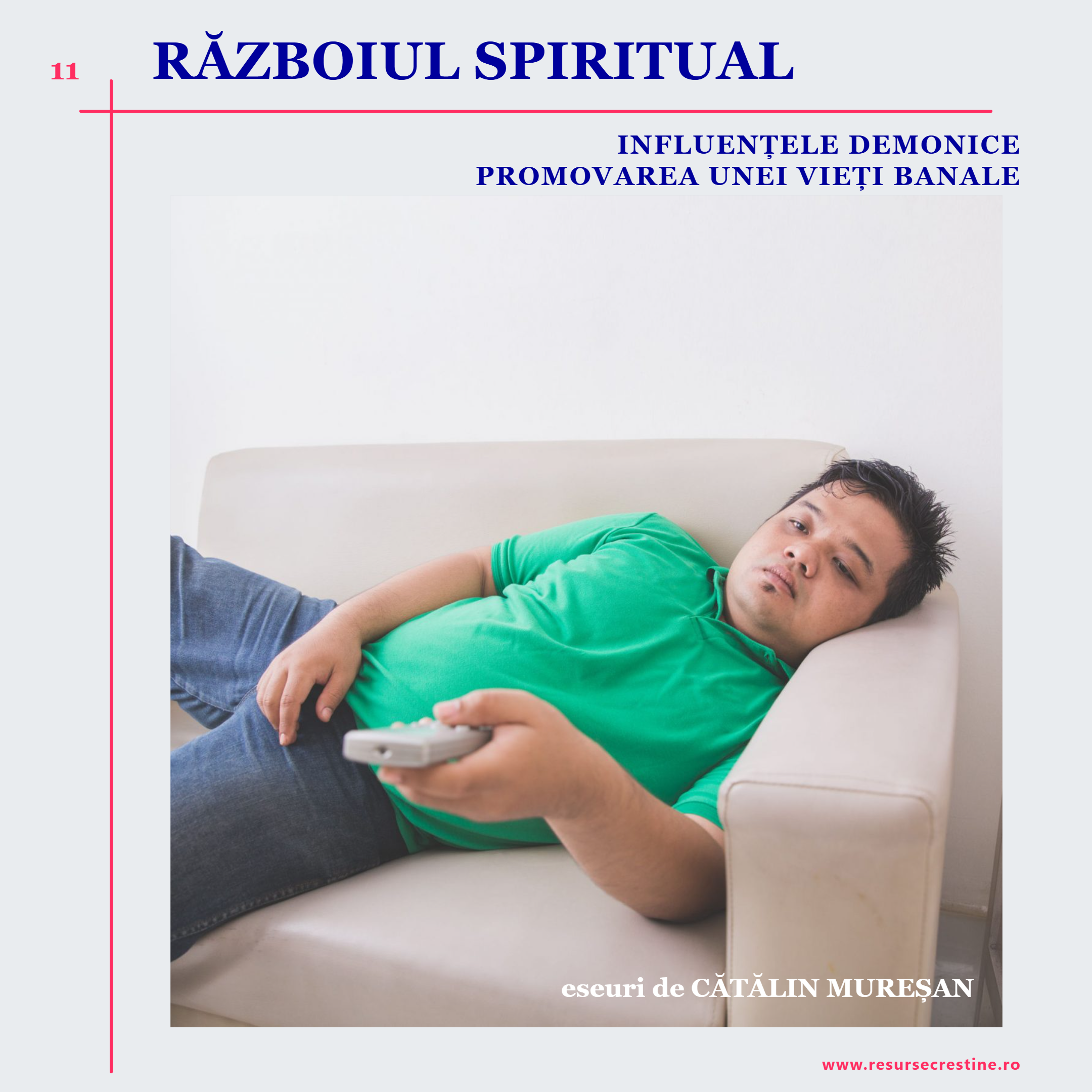 (11) Influențele demonice - Promovarea unei vieți banale