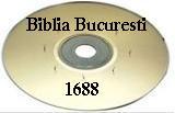 CD Biblia Bucureşti - 1688