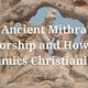 (28) Creștinism vs mithraism