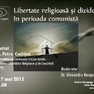 Libertate religioasă şi dizidenţă în perioada comunistă