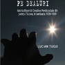 FOCURI SE APRIND PE DEALURI Istoria Bisericii Creștine Penticostale din județul Tulcea în perioada 1939-1989