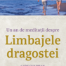 Un an de meditații despre limbajele dragostei