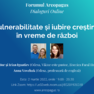 Vulnerabilitate și iubire creștină în vreme de război (eveniment online)