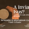 Conferință apologetică - întrebări și răspunsuri cu Vlad Crîznic