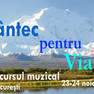 Concursul muzical Cantec pentru Viata.