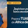 30 de zile de rugăciune pentru lumea musulmană (ziua 1) - Tribul Tuareg din Africa de Vest