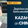 30 de zile de rugăciune pentru lumea musulmană (ziua 4) - Kazahii din China