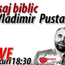 Vladimir Pustan, live în fiecare miercuri