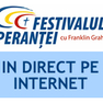 Festivalul Sperantei - transmisiune LIVE pe Internet
