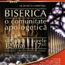 Conferința: Biserica, o comunitate apologetică