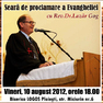 Seara de proclamare a Evanghelie​i la Ploiesti cu Rev.Dr.Laz​ar Gog