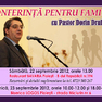 Conferinta pentru familii la Ploiesti cu Pastor Dorin Druhora 